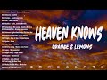 Heaven Knows | Orange & Lemons || Best OPM New Songs Playlist 2024 - OPM Trending 2024 #top1