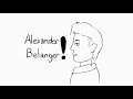 Alexander Belanger (Pale Meme Animatic)