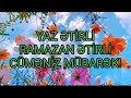 Yaz və Ramazan Ətirli Cüməniz Mübarək Olsun! 15.03.2024