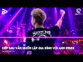 Thời Gian Trôi Bạc Màu Tóc Xanh Ai Chẳng Già Đúng Không, Kiếp Sau Vẫn Muốn Lập Gia Đình Với Em Remix