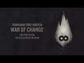 Thousand Foot Krutch: War of Change (Official Audio)