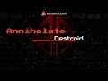 Destroid - Annihilate  ~Daycore~