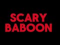 SCARY BABOON Teaser Trailer