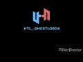 HTL_GHOSTLORD4 1st montage!