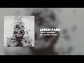 IN MY REMAINS - Linkin Park (LIVING THINGS)
