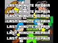 Last Minute Repair V2