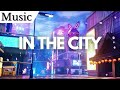 In the city - VirtueXII - Lofi Chill Music