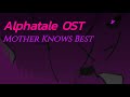 [Alphatale - OST - Astral Mother Theme]  MOTHER KNOWS BEST. (A Mother's Will v2)