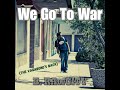 We Go To War (The Vagabond's Back)