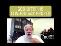 God After Creating Gay People
