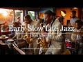 Early Slow Life Jazz : Mellow Melodies for Tranquil Beginnings l Gentle Tunes for Slow Start Morning