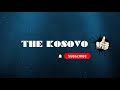 Like Subscribe Abonnieren The KOSOVO