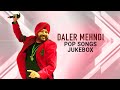 Pop Song Jukebox ► Daler Mehndi | Top Hits | DRecords