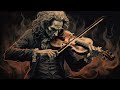 The best from Paganini is the Giolpach Devil (Playlist) Music for the soul, relieve stress, eliminat