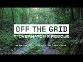 Off the Grid with Overwatch x Rescue, Featuring HikingGuy.com & Greg Pearson of Overwatch x Rescue