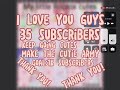 Thank you for 35 subscribers keep going cutes