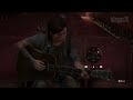 Ellie Plays The Last Of Us Main Theme by Gustavo Santaolalla - Part 2 Guitar