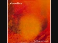 Slowdive - Holding Our Breath