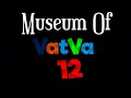 Museum Of VatVat 12 - Teaser Trailer