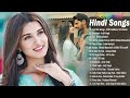 HINDI LOVE SONGS 2023 - BEST HINDI ROMANTIC SONGS -LATEST BOLLYWOOD SONGS