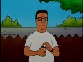 King of the Hill intro but Hank waits 10 hours to open his beer