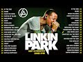 Linkin Park - Linkin Park Greatest Hits Full Album - Linkin Park Best Songs Playlist 2024