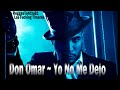 Don Omar [Tiraera Pa Daddy Yankee] ~ Yo No Me Dejo