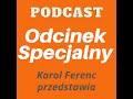 #45 Jakub Socha gościem Karola Ferenca w audycji Odcinek Specjalny 5.04.2024