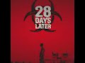 28 days later / Slowed down