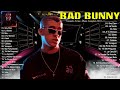 BAD BUNNY SUS MEJORES EXITOS 2024🔥 BAD BUNNY MIX 2024🔥 Greatest Hits Bad Bunny 2024
