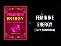 Feminine Energy - Radiate the Feminine Power Audiobook in Woman's Voice