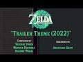 Trailer Theme (2022) | The Legend of Zelda: Tears of the Kingdom