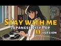 Stay with me [11 Version] [Japanese City Pop]