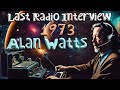 Alan Watts: His Final Radio Interview in 1973 |🌸| A Cosmic Conversation on Life as Play