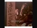 Mary J. Blige - Reminisce