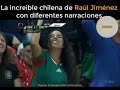 Chilena de Raúl Jiménez en diferentes narraciones