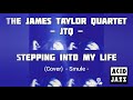 The James Taylor Quartet (JTQ) - Stepping Into My Life - (Cover) by Carly Kay