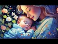 🌜 Soothing Lullabies That Instantly Put Babies to Sleep ⭐ Sweet Dreams for Babies