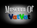 Museum Of VatVat 1 (3D MAP) - OUT NOW!