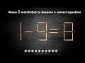 Moving 2 match makes the equation 1 - 9 = 8 true  | Witch Quiz
