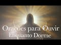 ORAÇÃO PARA OUVIR DORMINDO EM BUSCA DO SEU GRANDE MILAGRE