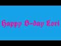 Lori Seabrook's 1st YT challenge and it is for her Birthday : )