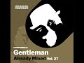 Already Mixed Vol.27 (Compiled & Mixed by Gentleman) (Continuous DJ Mix)