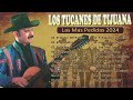 Las Mas Pedidas 2024 – Los Tucanes De Tijuana (Album Completo) - Puros Corridos Pesados Mix 2024