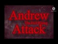 Andrew Attack Theme Song - The Evil Rising