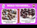 Would You Rather Chocolate, Chocolate & More Chocolate 🍫🍫🍫🍫 Daily Quiz