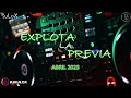 EXPLOTA LA PREVIA (Abril 2023) // Dj RuLoX