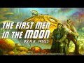 The First Men in the Moon [Full Audiobook] by H.G. Wells