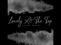 Young Nyke - Lonely At The Top (Exclusive)