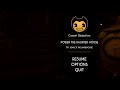 Bendy And The Ink Machine Chapter 4-5 (Part 2)